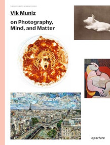 Vik Muniz on Photography, Mind, and Matter by Vik Muniz, Vik Muniz, Studio Rubic, Lucas Blalock, 9781597114455