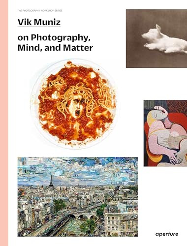 Vik Muniz on Photography, Mind, and Matter by Vik Muniz, Vik Muniz, Studio Rubic, Lucas Blalock, 9781597114455