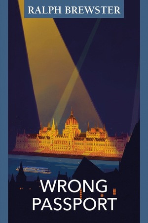 Wrong Passport by Ralph Brewster, Annabel Barber, 9781905131921
