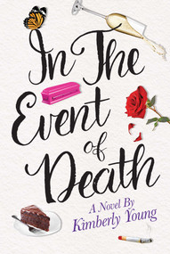 In the Event of Death (A Novel) by Kimberly Young, 9781637586662