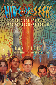 Hide or Seek (The Superpower Protection Program) by Dan DiDio, Anthony  Maranville, Chris Silvestri, 9781637587010