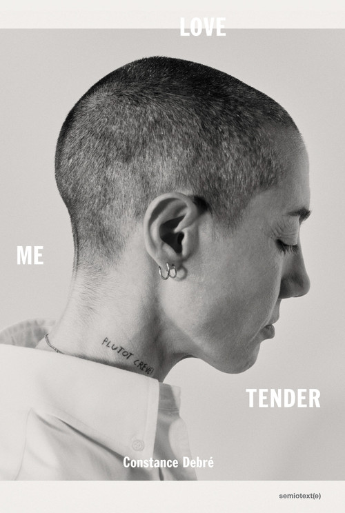 Love Me Tender - 9781635901740 by Constance Debré, Holly James, 9781635901740