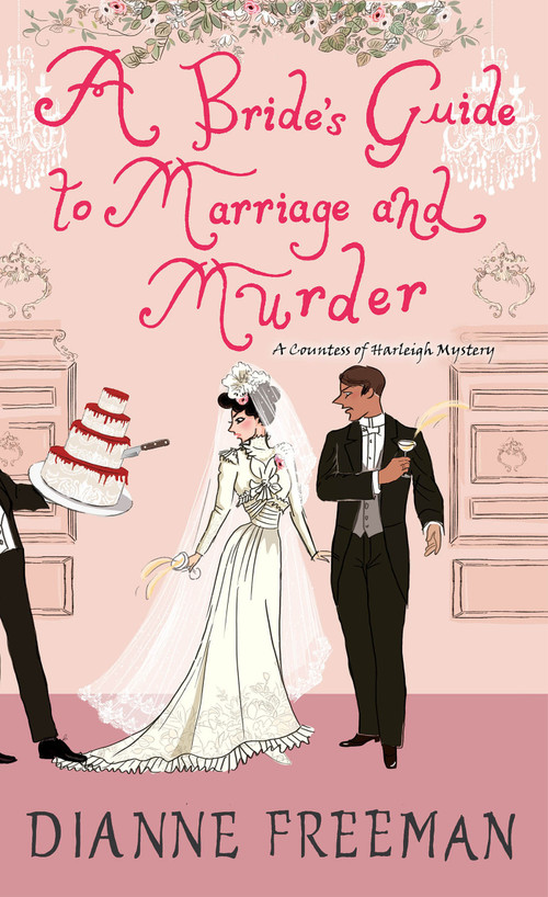 A Bride's Guide to Marriage and Murder (A Brilliant Victorian Historical Mystery) - 9781496731647 by Dianne Freeman, 9781496731647