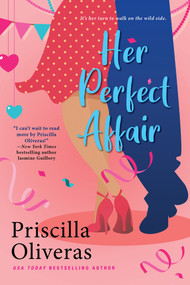 Her Perfect Affair (A Feel-Good Multicultural Romance) - 9781420155198 by Priscilla Oliveras, 9781420155198