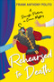 Rehearsed to Death by Frank Anthony Polito, 9781496735607
