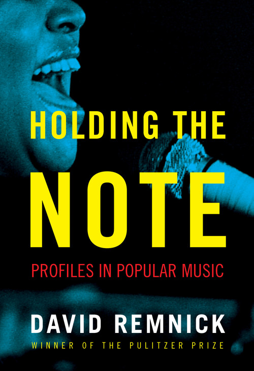 Holding the Note (Profiles in Popular Music) by David Remnick, 9781400043613