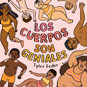 Los cuerpos son geniales (Spanish Edition) by Tyler Feder, Aurora Humaran, 9780593617502