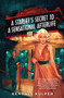 A Starlet's Secret to a Sensational Afterlife by Kendall Kulper, 9780823453610