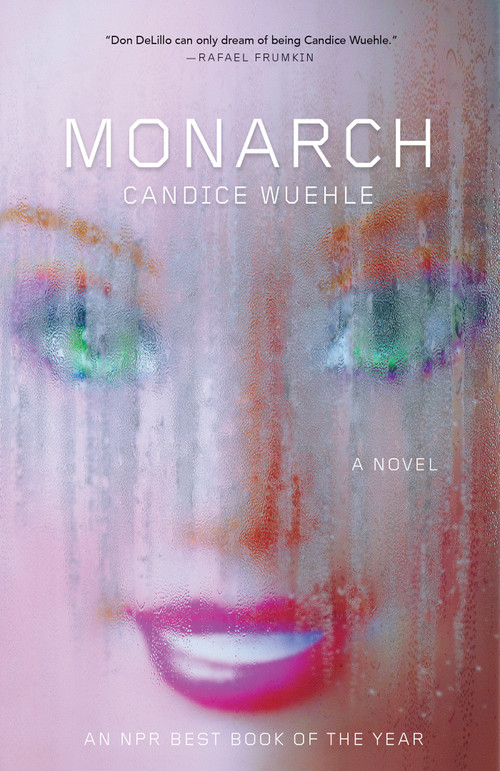 Monarch (A Novel) - 9781593767266 by Candice Wuehle, 9781593767266
