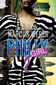 Philly Girl 2 (Carl Weber Presents) - 9781645564041 by Marcus Weber, 9781645564041