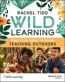 Wild Learning (Practical Ideas to Bring Teaching Outdoors) by Rachel Tidd, 9781119931348