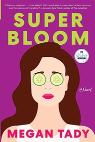 Super Bloom (A Novel) by Megan Tady, 9781958506127