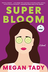 Super Bloom (A Novel) - 9798985282870 by Megan Tady, 9798985282870