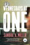 Wednesdays at One (A Novel) - 9798985282863 by Sandra A. Miller, 9798985282863
