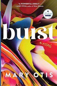 Burst (A Novel) - 9781958506011 by Mary Otis, 9781958506011