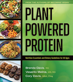 Plant-Powered Protein (Nutrition Essentials and Dietary Guidelines for All Ages) by Brenda Davis, Vesanto Melina, Cory Davis, 9781570674105