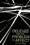 Deleuze and the Problem of Affect - 9781474485555 by D. J. S. Cross
