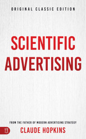 Scientific Advertising (Original Classic Edition) by Claude Hopkins, 9781640954250