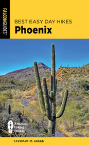 Best Easy Day Hikes Phoenix - 9781493075485 by Stewart M. Green, 9781493075485