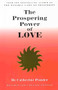 THE PROSPERING POWER OF LOVE (Revised & Updated Edition) by Catherine Ponder, 9780875168203