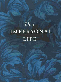 THE IMPERSONAL LIFE by Joseph Benner, 9780875163017