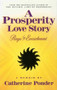 A PROSPERITY LOVE STORY (Rags to Enrichment ~ A Memoir) by Catherine Ponder, 9780875167879