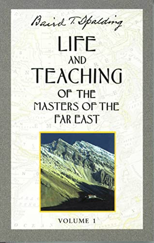 Life and Teaching of the Masters of the Far East, Volume 1 (Book 1 of 6: Life and Teaching of the Masters of the Far East) by Baird T. Spalding, 9780875163635