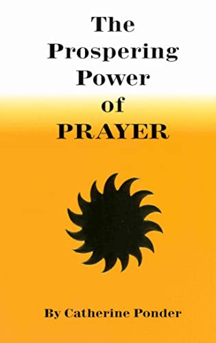 THE PROSPERING POWER OF PRAYER by Catherine Ponder, 9780875165165