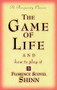 THE GAME OF LIFE AND HOW TO PLAY IT (A Prosperity Classic) by Florence Scovel Shinn, 9780875162577
