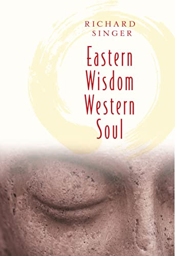EASTERN WISDOM WESTERN SOUL (111 Meditations for Everyday Enlightenment) by Richard Singer, 9780875168920