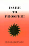 DARE TO PROSPER! by Catherine Ponder, 9780875165110