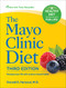 The Mayo Clinic Diet, 3rd edition (Reshape your life with science-based habits) by Donald D. Hensrud, 9781945564505