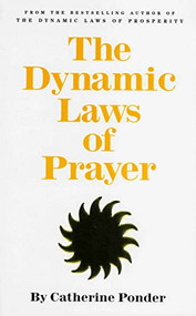 THE DYNAMIC LAWS OF PRAYER by Catherine Ponder, 9780875165837