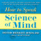 HOW TO SPEAK SCIENCE OF MIND (A Seeker's Guide to the Basic Concepts and Terms That Define this Practical Spiritual Lifestyle) by Dennis Merritt Jones, 9780875168586