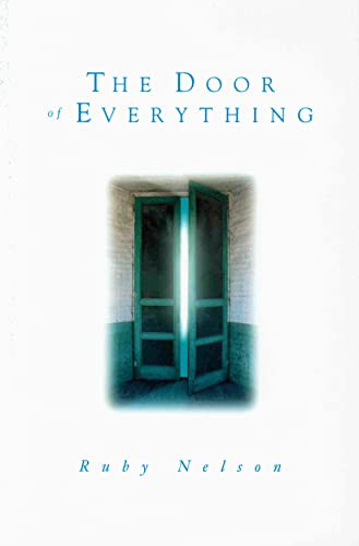 THE DOOR OF EVERYTHING by Ruby Nelson, 9780875160696