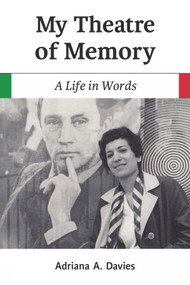 My Theatre of Memory (A Life in Words) by Adriana A. Davies, 9781771837705