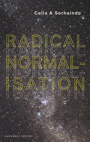 Radical Normalisation by Celia A Sorhaindo, 9781800172395