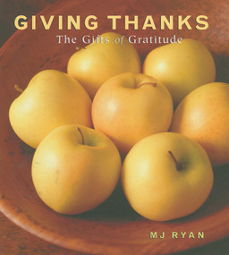 Giving Thanks (The Gifts of Gratitude (Appreciation, Photography, Inspirational)) by M.J. Ryan, 9781573243179