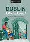 Dublin Like a Local (By the People Who Call It Home) by Nicola Brady, Eadaoin Fitzmaurice, DK Travel, 9780241569009