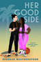 Her Good Side by Rebekah Weatherspoon, 9780593465301