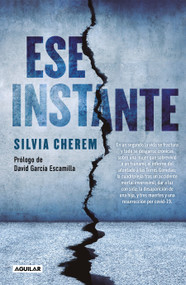 Ese Instante / That Instant (Spanish Edition) by Silvia Cherem, David García Escamilla, 9786073800419