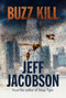 Buzz Kill by Jeff Jacobson, 9781601834959