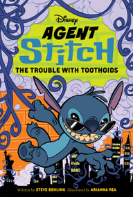 Agent Stitch: The Trouble with Toothoids (Agent Stitch Book Two) by Steve Behling, Arianna Rea, 9781368071338