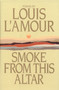 Smoke from This Altar by Louis L'Amour, 9780553073492
