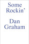 Some Rockin (Dan Graham Interviews) by Dan Graham, Gregor Stemmrich, 9783956796548