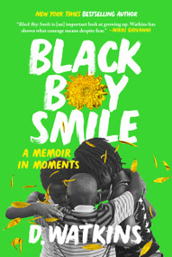 Black Boy Smile (A Memoir in Moments) - 9780306923982 by D. Watkins, 9780306923982