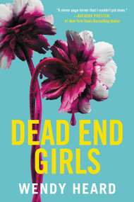 Dead End Girls - 9780316310529 by Wendy Heard, 9780316310529
