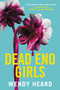 Dead End Girls - 9780316310529 by Wendy Heard, 9780316310529