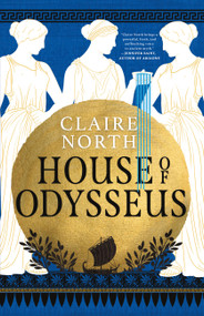 House of Odysseus by Claire North, 9780316444002