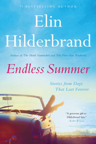Endless Summer (Stories from Days That Last Forever) - 9780316461023 by Elin Hilderbrand